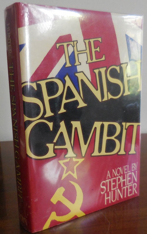 Item #31297 The Spanish Gambit. Stephen Hunter.