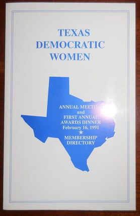 Item #31326 Texas Democratic Women (Inscribed); Annual Meeting and First Annual Awards Dinner...