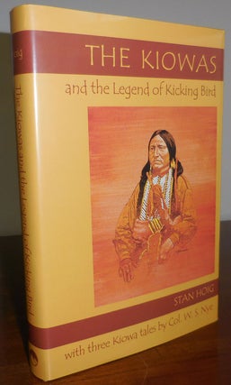 Item #31329 The Kiowas and the Legend of Kicking Bird (Inscribed); With Three Kiowa Tales by Col....
