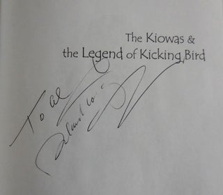 The Kiowas and the Legend of Kicking Bird (Inscribed); With Three Kiowa Tales by Col. W. S. Nye