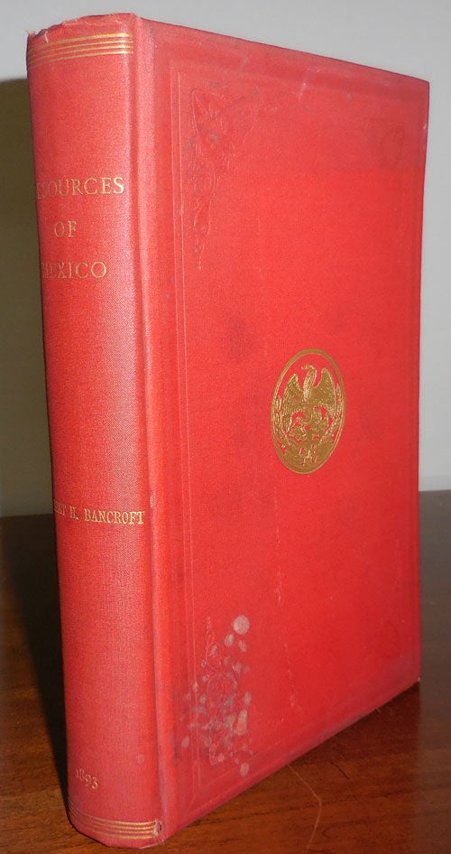 Item #31330 Resources and Development of Mexico. Hubert Howe Bancroft.