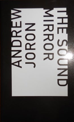 Item #31470 The Sound Mirror (Inscribed). Andrew Joron