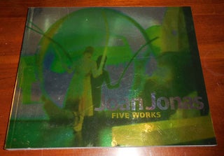 Item #31599 Joan Jonas Five Works. Joan Art - Jonas