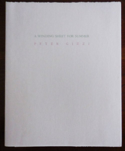 Item #31671 A Winding Sheet For Summer (Signed). Peter Gizzi.