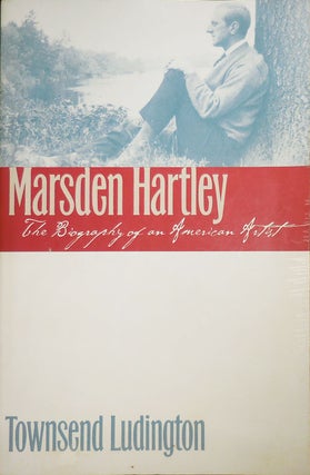 Item #31676 Marsden Hartley The Biography of an American Artist (Inscribed by Ludington)....