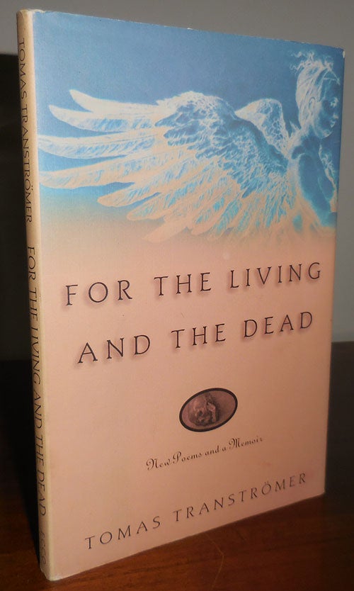 Item #31687 For The Living and The Dead; New Poems and a Memoir. Tomas Transtromer.
