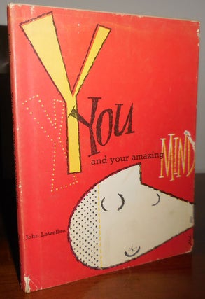 Item #31698 You And Your Amazing Mind (Inscribed by Lewellen). John with Childrens - Lewellen,...