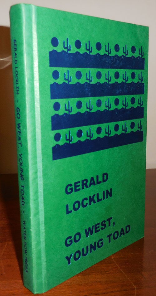 Item #31732 Go West, Young Toad (Signed). Gerald Locklin.