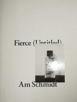 Item #31757 Fierce (Untitled). Am Artist Book - Schmidt