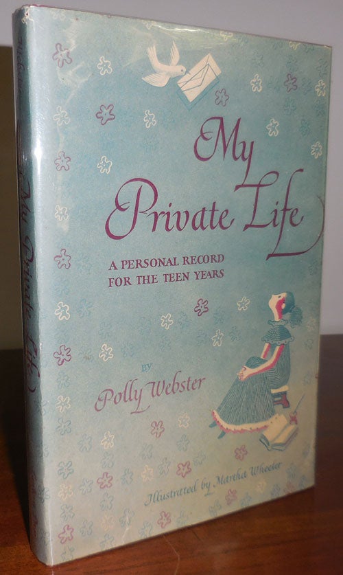 Item #31793 My Private Life; A Personal Record For The Teen Years. Polly with Children's - Webster, Martha Wheeler.