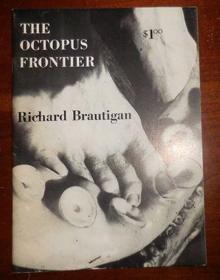 Item #31851 The Octopus Frontier. Richard Brautigan