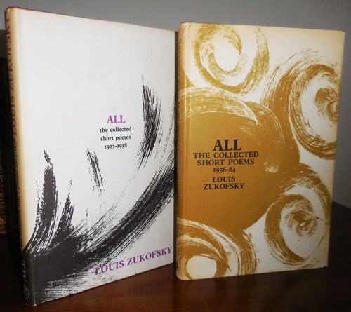 Item #31864 All - The Collected Short Poems 1923 - 1958 [with] All The Collected Short Poems 1956 - 64 (Two Volumes). Louis Zukofsky.