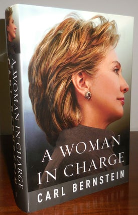 Item #31884 A Woman In Charge (Signed). Carl American Politics - Bernstein
