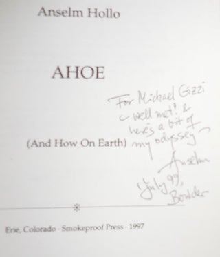 Ahoe (And How On Earth) (Inscribed to a Fellow Poet)