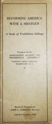 Item #31948 Reforming America With A Shotgun - A Study of Prohibition Killings. John G. Anti -...