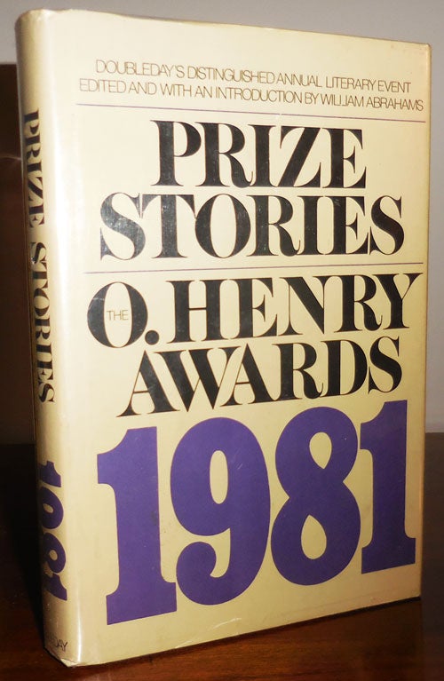 Item #32056 Prize Stories 1981 The O'Henry Awards (Signed by Joyce Carol Oates, Cynthia Ozick, Paul Theroux and Inscribed by Tobias Wolff). William Abrahams, John Irving Cynthia Ozick, Alice Walker, Tobias Wolff, Kay Boyle, Paul Theroux, Joyce Carol Oates.