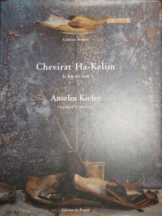 Item #32231 Chevirat Ha-Kelim (Le bris des vases). Catherine Art - Strasser, Anselm Kiefer