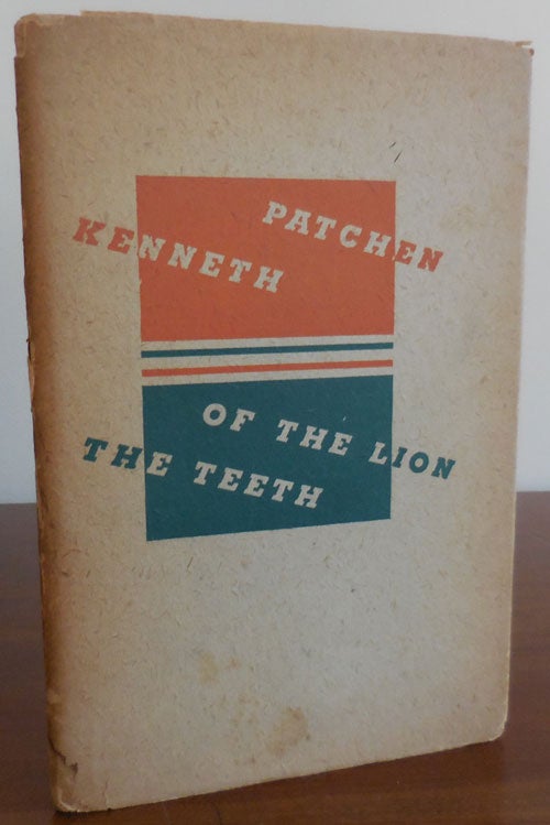 Item #32331 The Teeth of the Lion. Kenneth Patchen.
