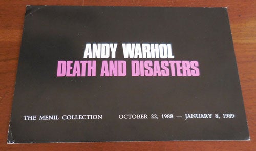 Item #32363 Exhibition Announcement Death and Disasters The Menil Collection. Andy Art Ephemera - Warhol.