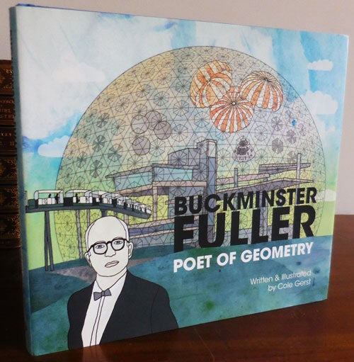 Item #32422 Buckminster Fuller - Poet of Geometry. Cole Architecture - Gerst, Buckminster Fuller.