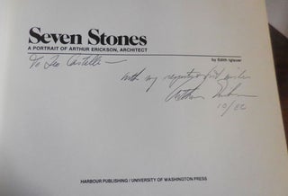 Seven Stones - A Portrait of Arthur Erickson, Architect (Inscribed)