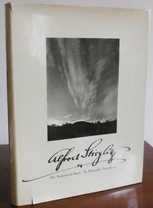Item #32516 Alfred Stieglitz An American Seer. Dorothy Photography - Norman, Alfred Stieglitz