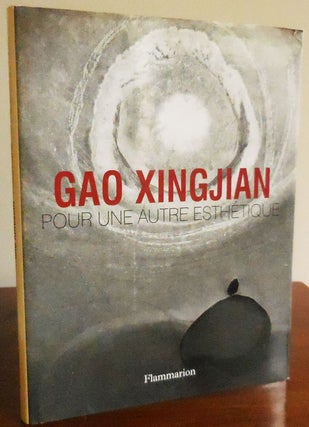 Item #32572 Gao Xingjian Pour Une Autre Esthethetique. Art - Gao Xingjian