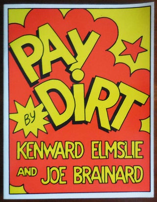 Item #32586 Pay Dirt (Inscribed by Joe and Signed by Joe and Kenward). Kenward New York School -...