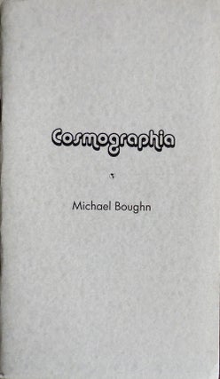Item #32712 Cosmographia; a post-Lucretian faux micro epic. Michael Boughn