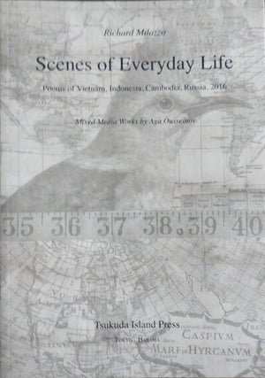 Item #32734 Scenes of Everyday Life; Poems of Vietnam, Indonesia, Cambodia, Russia, 2016. Richard...