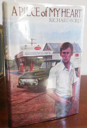 Item #32763 A Piece of My Heart (Signed). Richard Ford