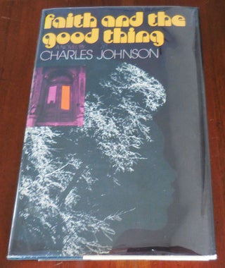 Item #32765 Faith and the Good Thing (Signed). Charles Johnson