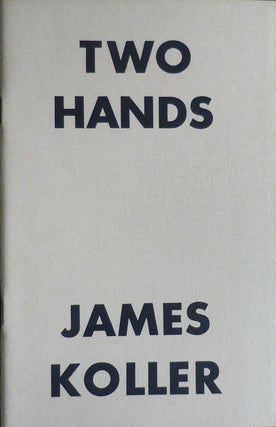 Item #32818 Two Hands Poems 1959 - 1961. James Koller