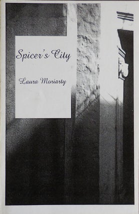 Item #32840 Spicer's City. Laura Moriarty