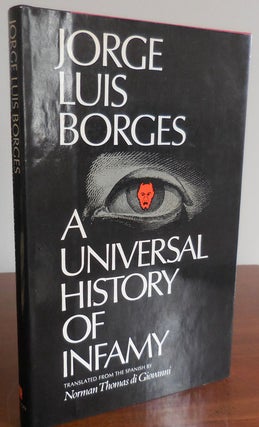 Item #32841 A Universal History of Infamy. Jorge Luis Borges