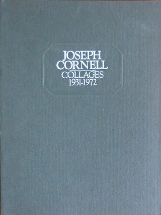 Item #32885 Joseph Cornell Collages 1931 - 1972. Joseph Art - Cornell