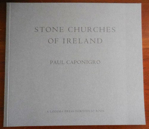 Item #32967 Stone Churches of Ireland (Inscribed). Paul Photography - Caponigro.