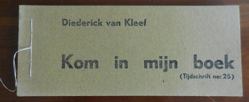 Item #32979 Kom in mijn boek (Tijdschrift no: 25) (Signed). Artist Book - Diederick van Kleef.