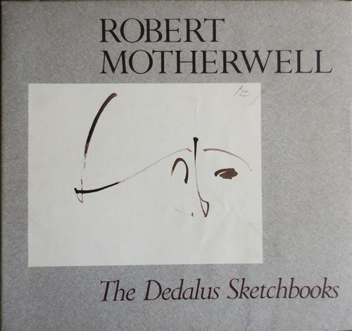 Item #33000 The Dedalus Sketchbooks. Robert Art - Motherwell.