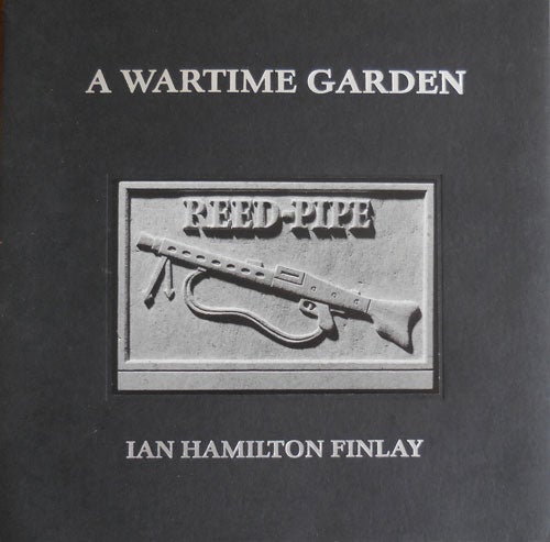 Item #33004 A Wartime Garden. Ian Hamilton Finlay.