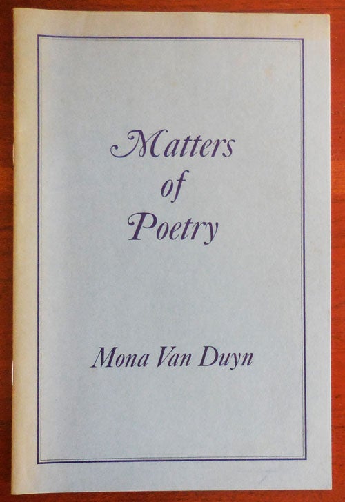 Item #33020 Matters of Poetry (Inscribed). Mona Van Duyn.