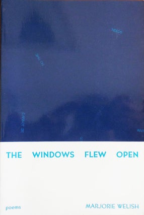Item #33028 The Windows Flew Open (Signed Limited Edition). Marjorie Welish