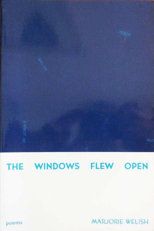 Item #33028 The Windows Flew Open (Signed Limited Edition). Marjorie Welish.