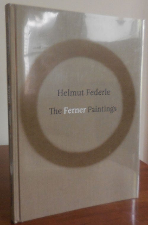Item #33034 The Ferner Paintings. Helmut Art - Federle.