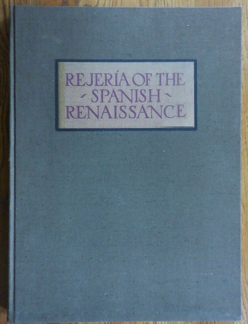 Item #33039 Rejeria of the Spanish Renaissance: A Collection of Photographs and Measured Drawings with Descriptive Text. Arthur Architecture - Byne, Mildred Stanley.