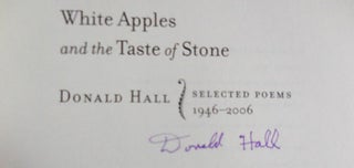 White Apples and the Taste of Stone: Selected Poems 1946 - 2006 (Signed)