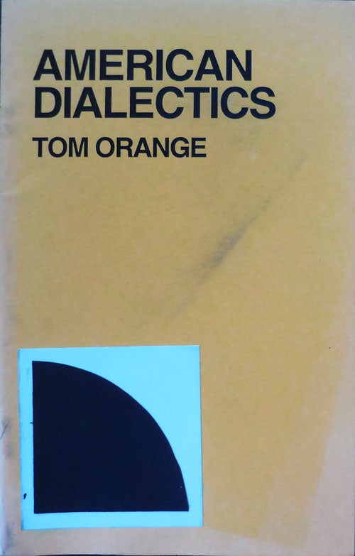 Item #33074 American Dialectics (Inscribed). Tom Orange.