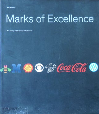 Item #33315 Marks of Excellence; The History and Taxonomy of Trademarks. Advertising, Per...