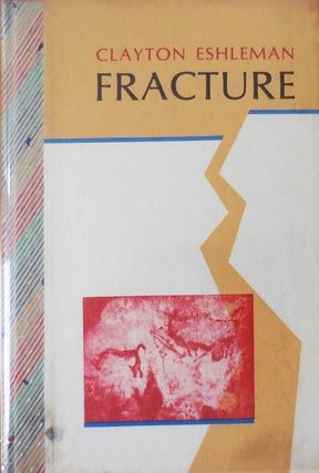 Item #33333 Fracture (Signed Limited Edition). Clayton Eshleman