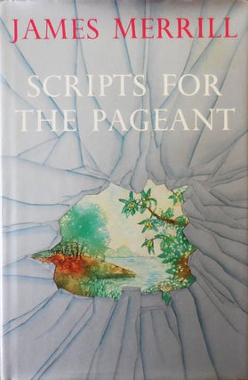 Item #33361 Scripts For The Pageant. James Merrill